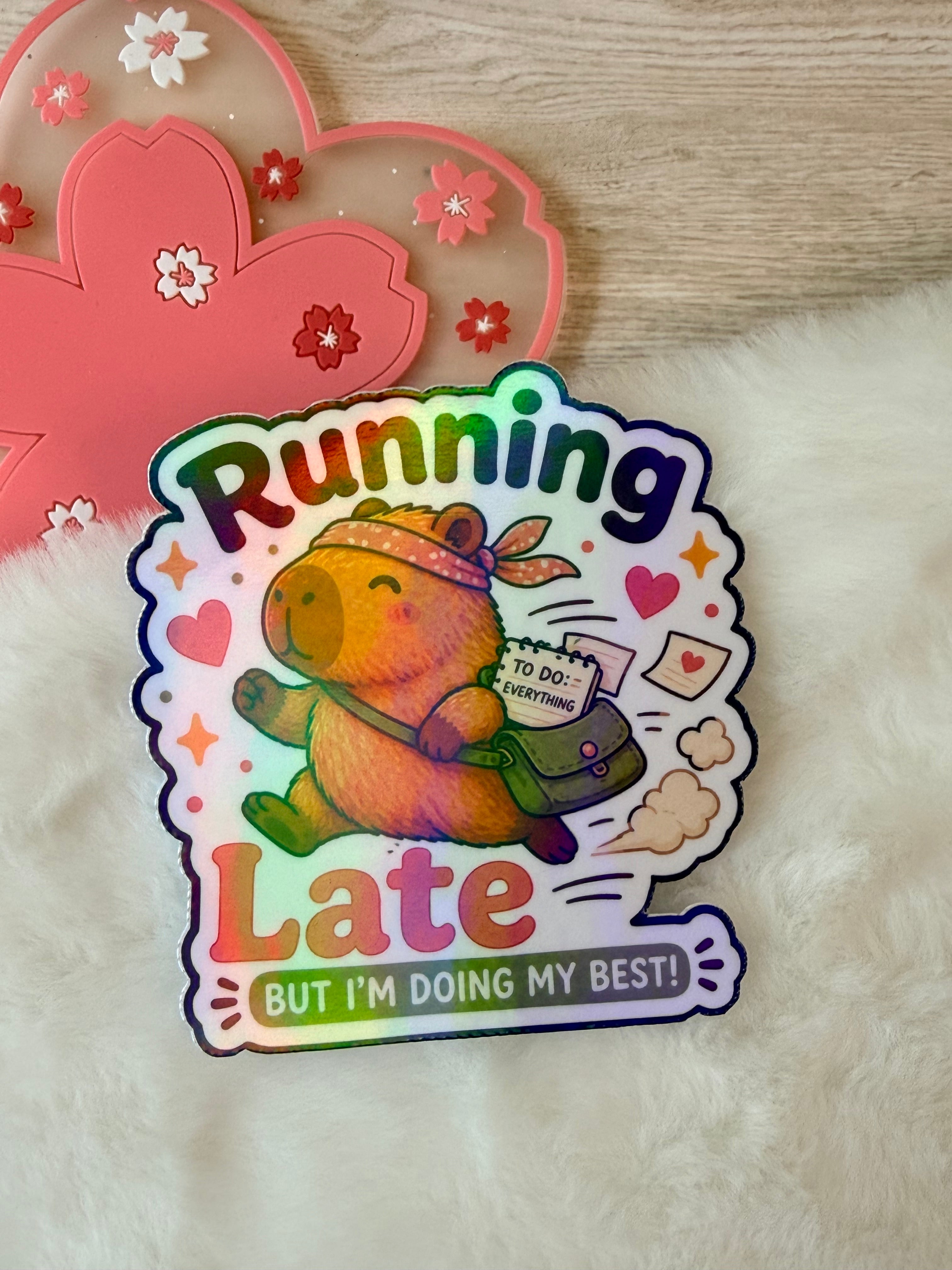 Capyville Die-cut Holographic Sticker - Running Late